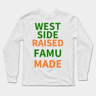 WEST SIDE RAISED FAMU MADE Long Sleeve T-Shirt